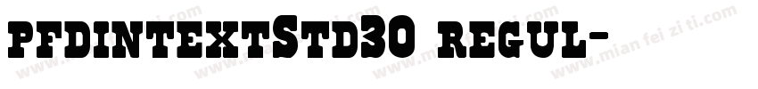 pfdintextStd30 regul字体转换